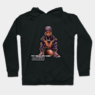 Put Me in the Game, Coach! Hoodie